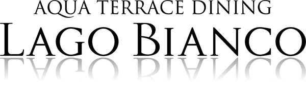 AQUA TERRACE DINING LAGO BIANCO